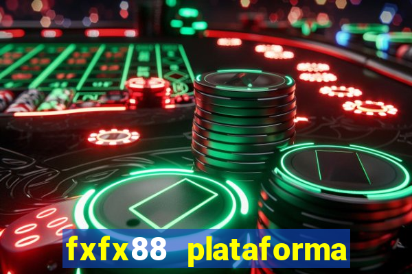 fxfx88 plataforma de jogos